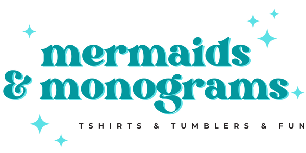 Mermaids & Monograms