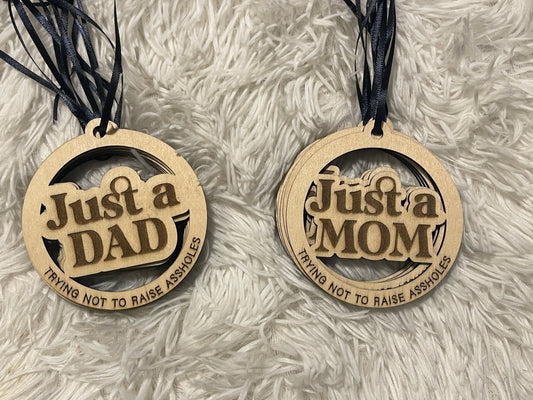 Just a Mom / Dad Wood  Ornament