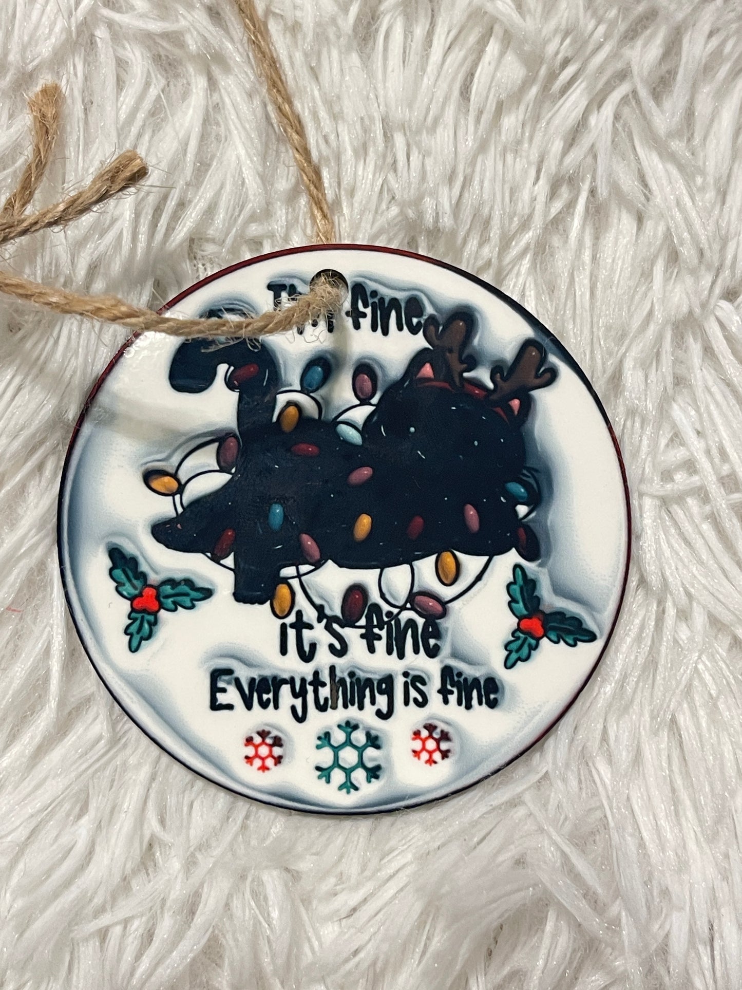 It's Fine Everythings Fine Ornament