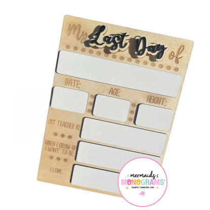 Reusable first/last day of school sign with whiteboard fill-ins and 3D acrylic text