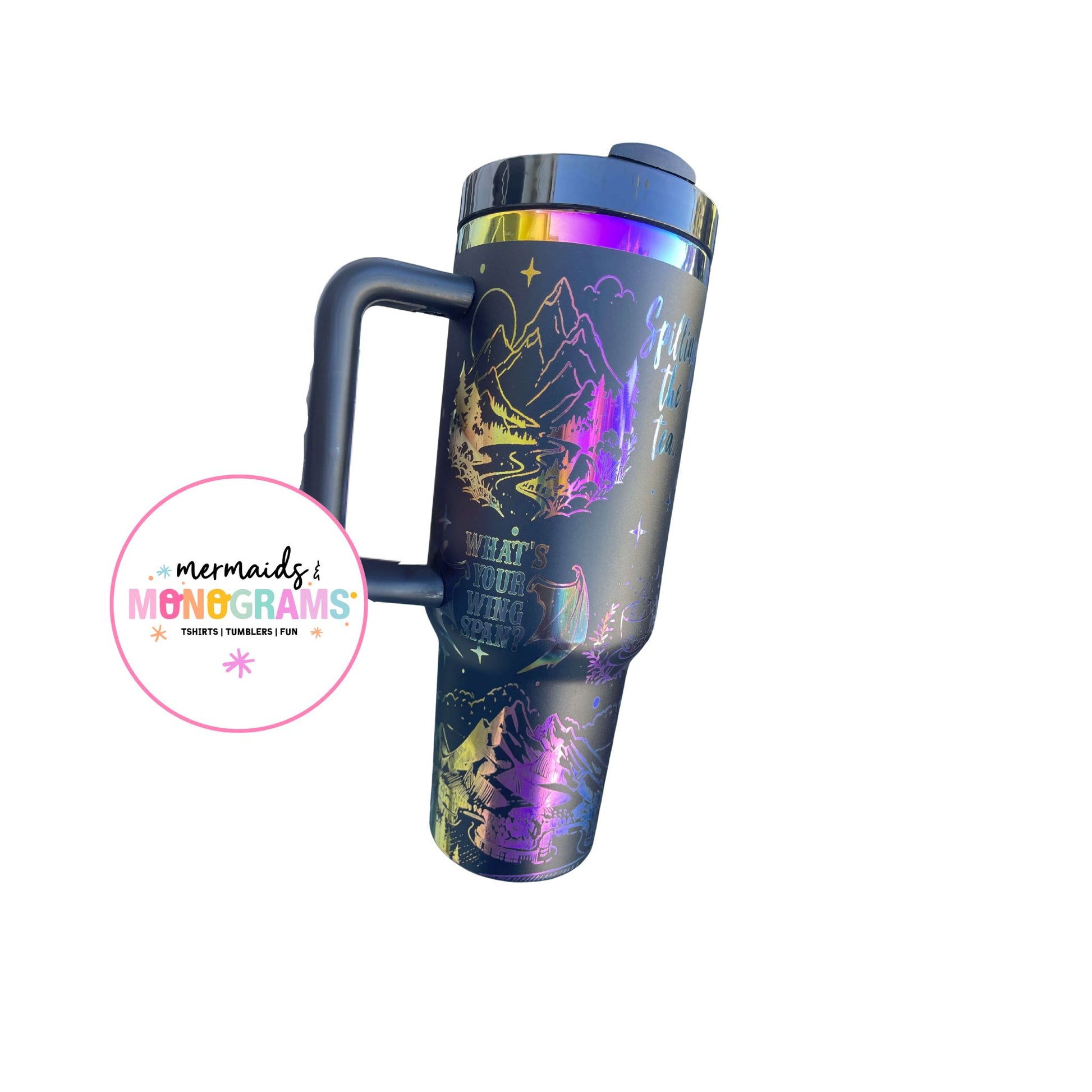 Side view with “Spill the Tea” quote and forest landscape in rainbow engraving