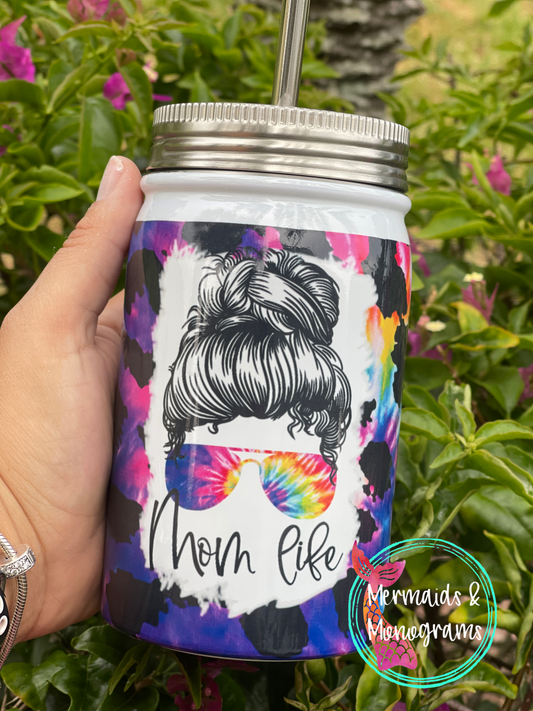 Tie Dye Mom Life Mason Jar Tumbler