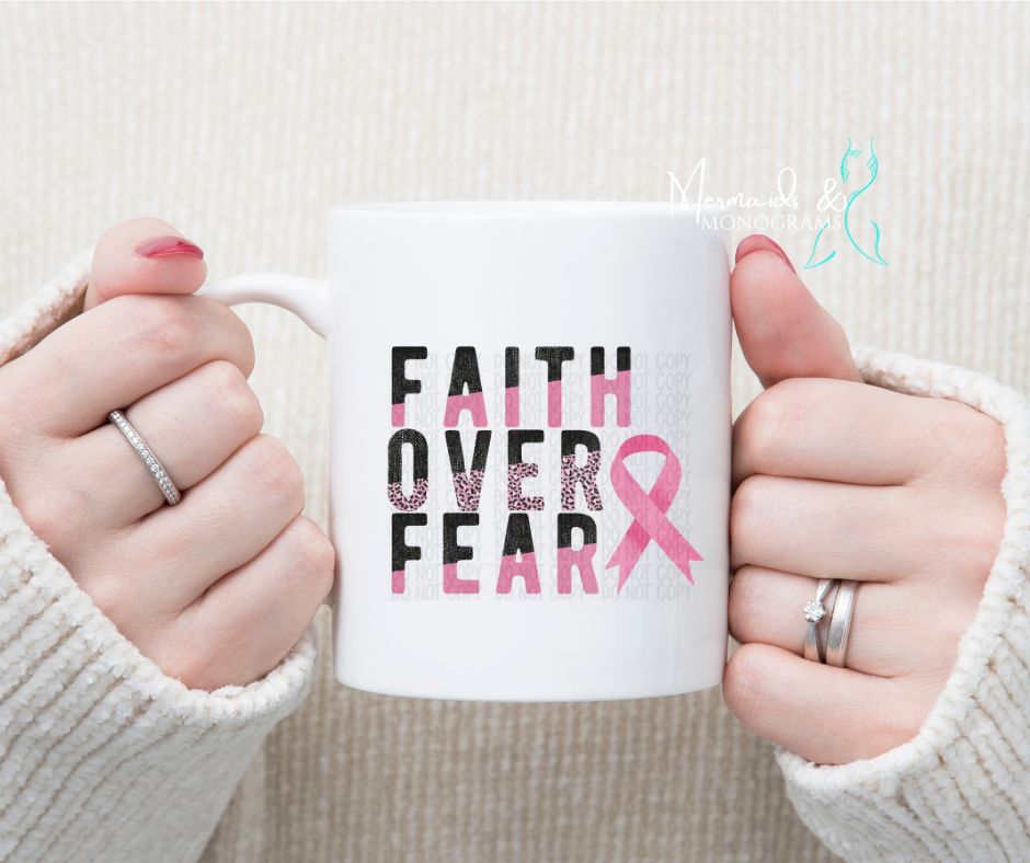 Faith over Fear Breast Cancer Coffee Mug