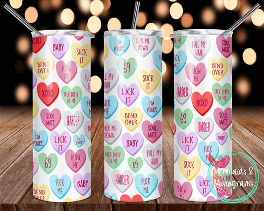 Valentine's Day Tumbler *dirty version* Conversation Hearts