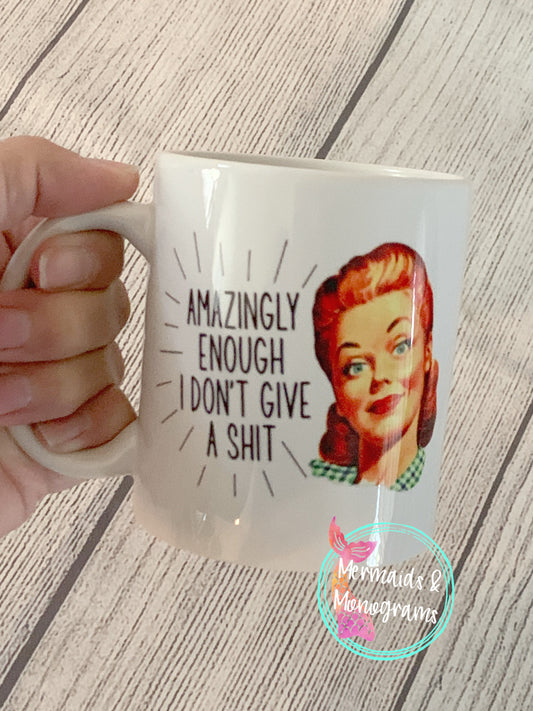 Amazingly I don't Give a Shit Coffee Mug